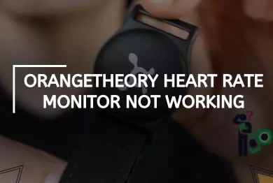 Orangetheory Heart Rate Monitor Not Working? – [Fixed]