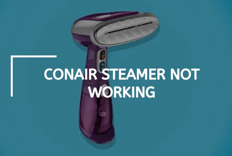 Conair Steamer Not Working? – [Here’s How to Fix It]