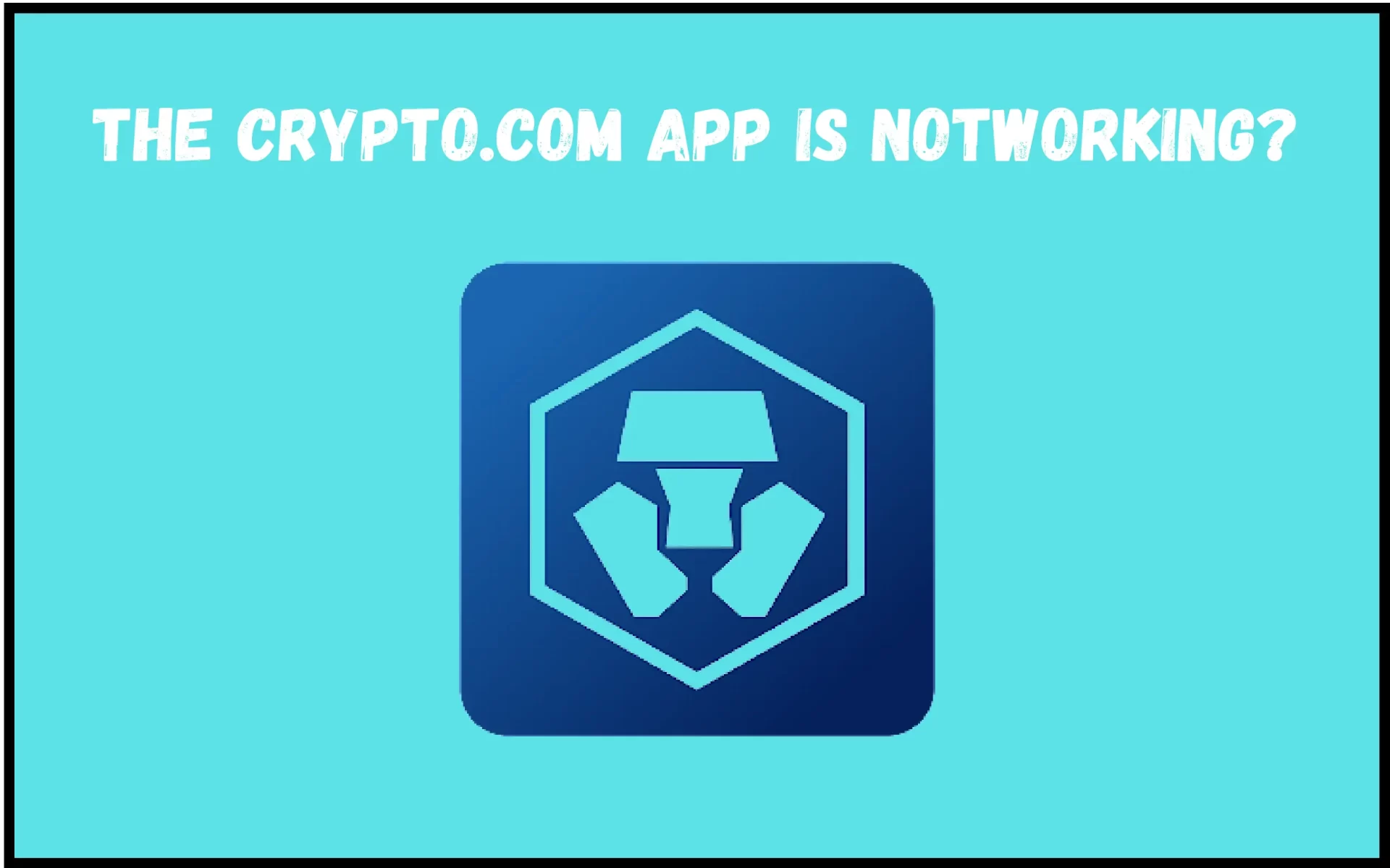 The Crypto.com App is Not Working? 