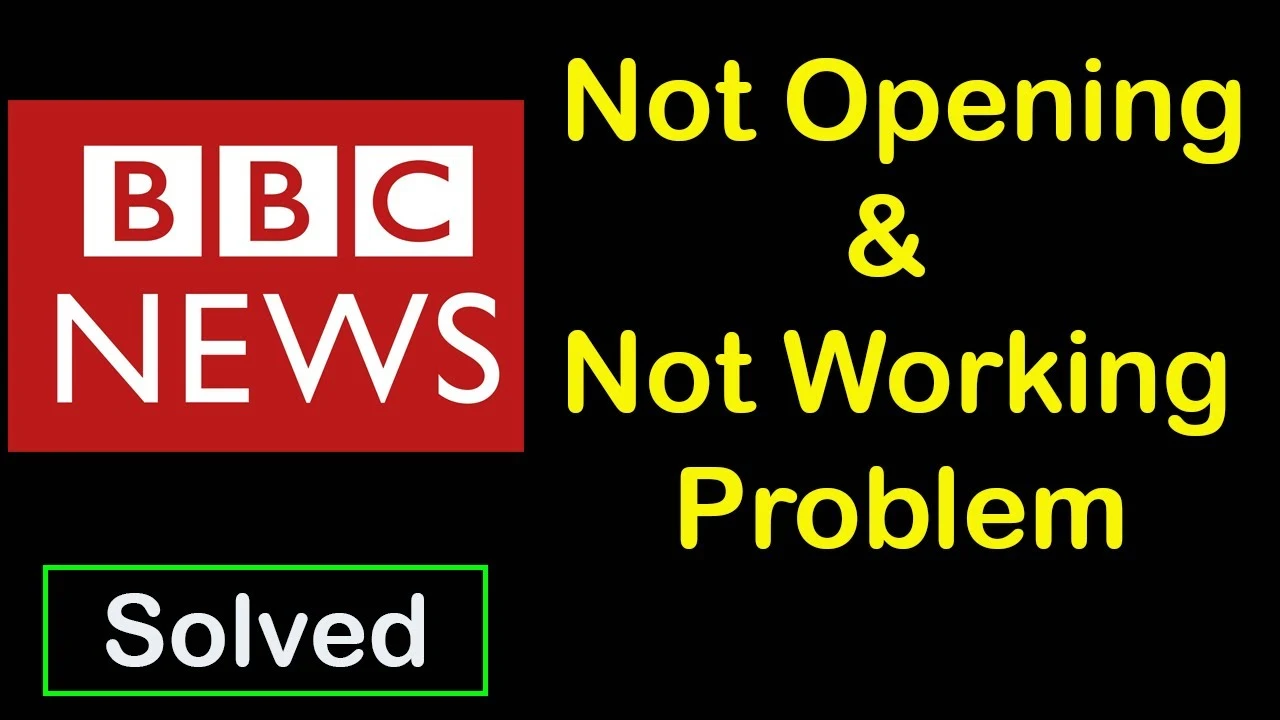 BBC News App Not Working