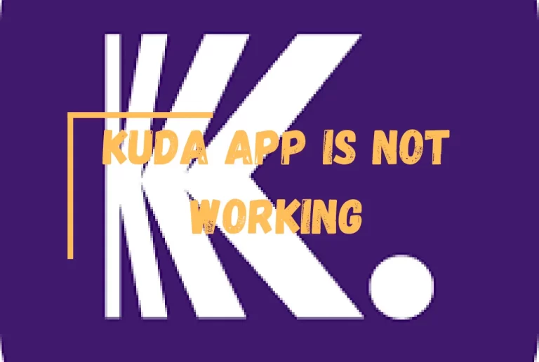 My Kuda App is Not Working? – [Diagnose & PROVEN Fix]