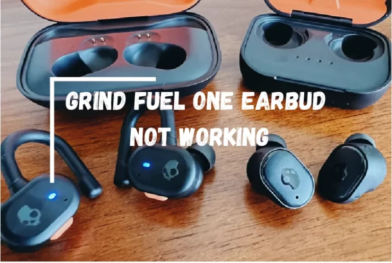 Grind Fuel One Earbud Not Working? – [Here’s How to Fix It]