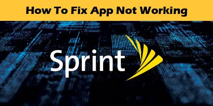 Sprint App Not Working