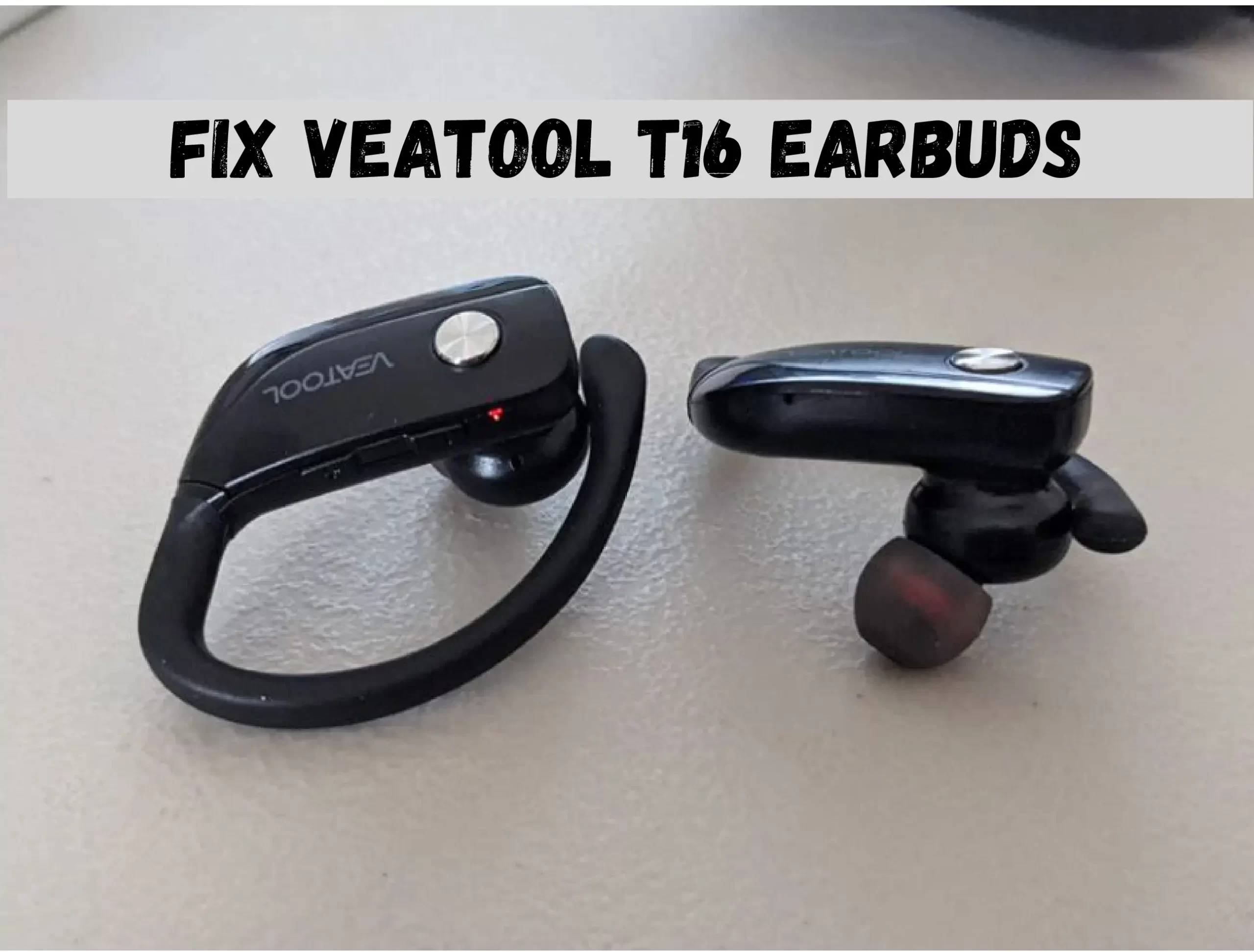 Veatool T16 Earbuds One Side Not Working