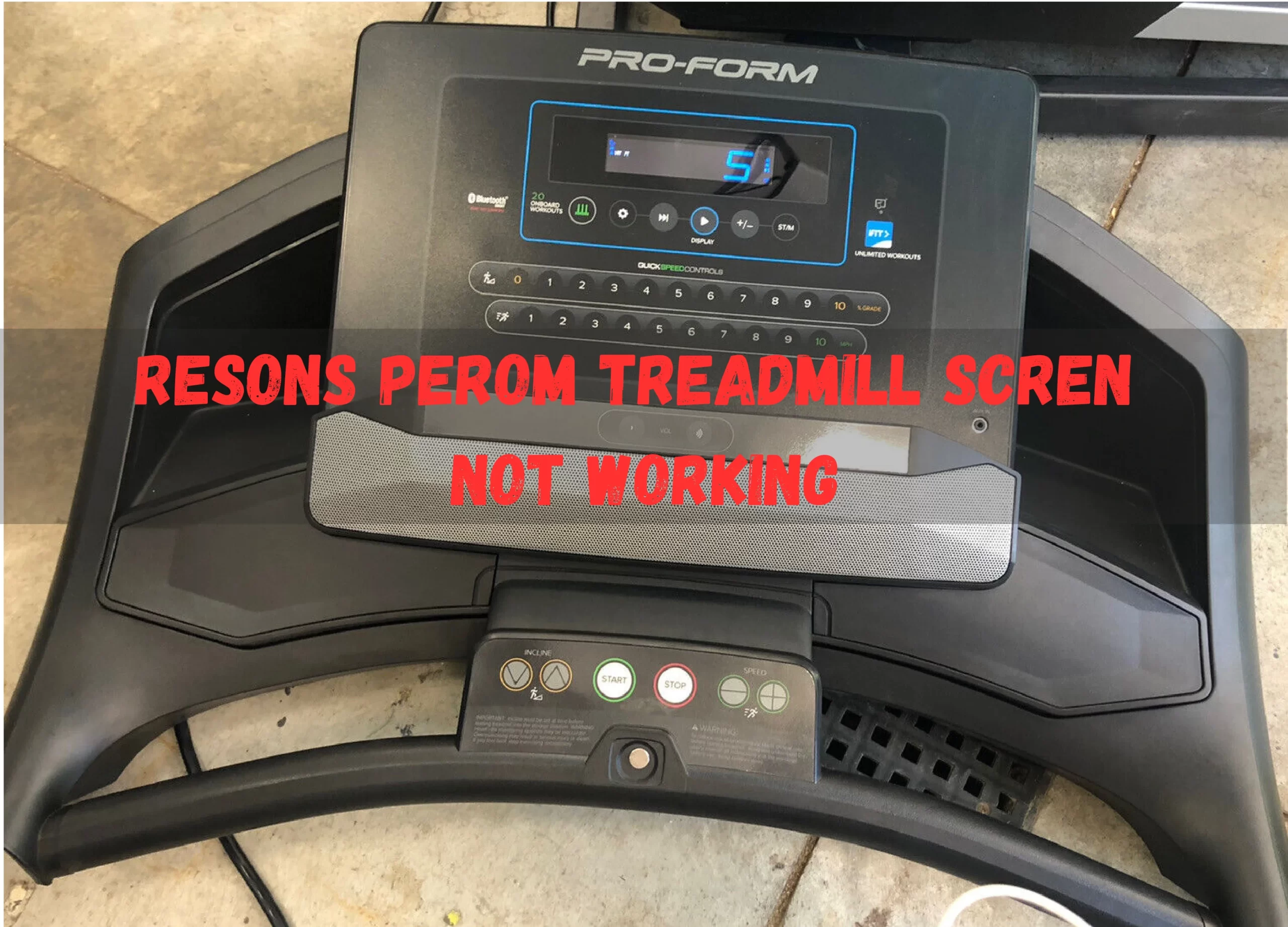 Proform Treadmill Screen Not Working