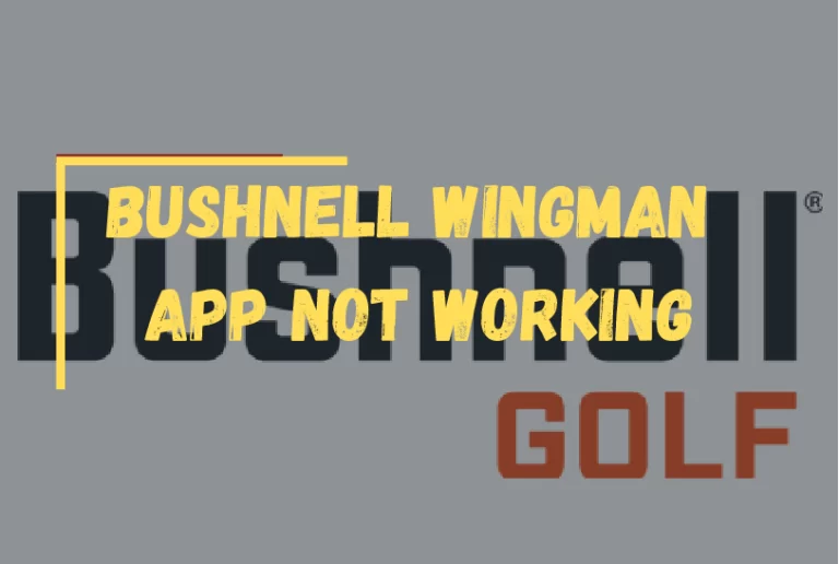 Bushnell Wingman App Not Working? – [Simple Guide & Solutions]
