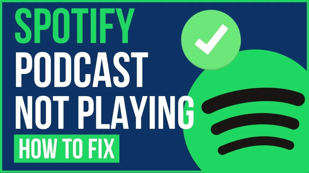 Podcasts Not Working On Spotify