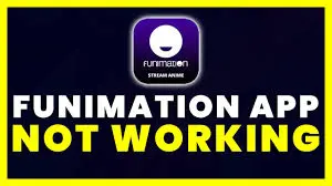 Funimation App Not Working