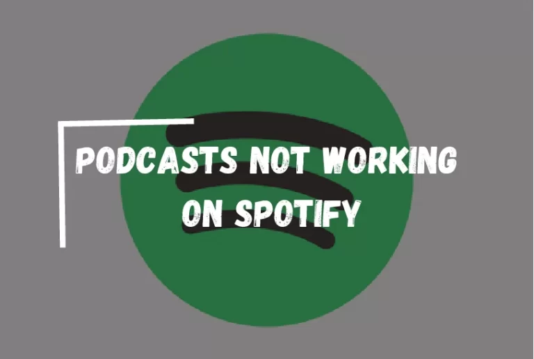 Podcasts Not Working On Spotify? – [Easy Ways to Fix ]