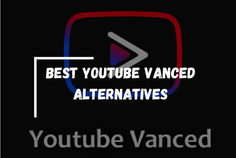 Best Youtube Vanced Alternatives In 2023