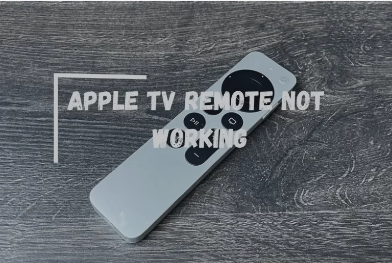 Apple TV Remote Not Working? – [Here’s Your Trusted Fix]