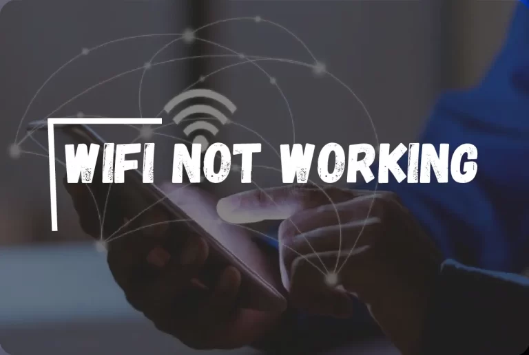 WiFi Not Working: 5 Potential Troubleshoot Tips