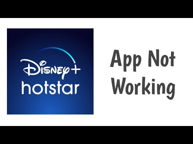 Disney Hotstar App Not Working
