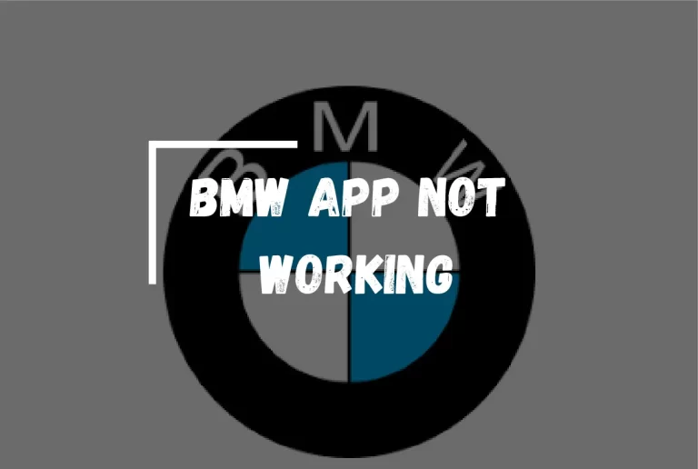 My BMW App Not Working?