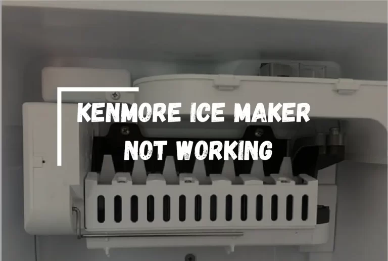 Kenmore Ice Maker Not Working