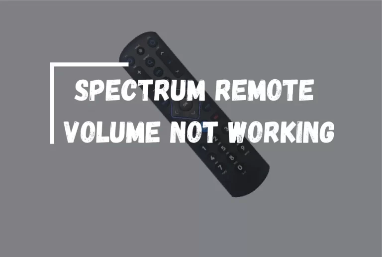 Spectrum Remote Volume Not Working?